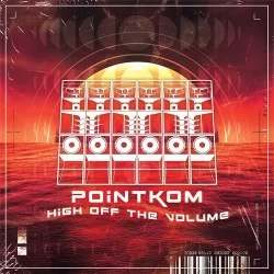 PointKom - High Off The Volume