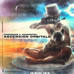 HanniBaSs & AnarKoTek - Ascension Orbitale