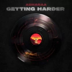 Adharaa - Getting Harder (Free Download)