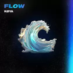 Køya - Flow [LAST RELEASE]